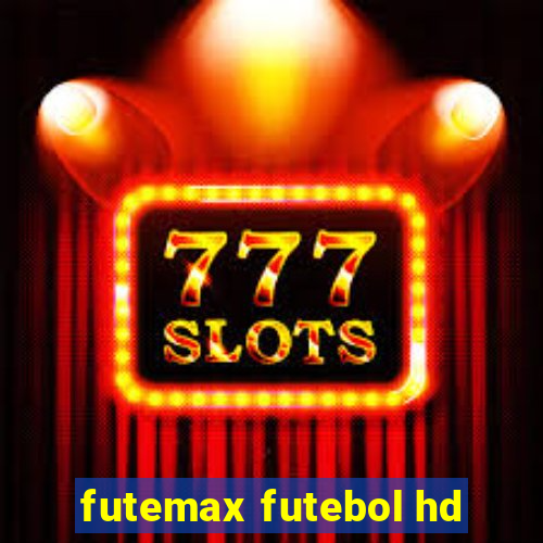 futemax futebol hd